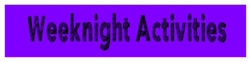 Weeknight Activities Button